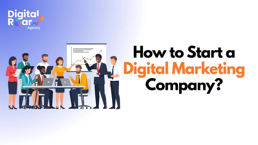 How to Start a Digital Marketing Company?