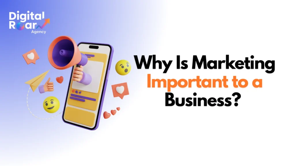 why is marketing important to a business
